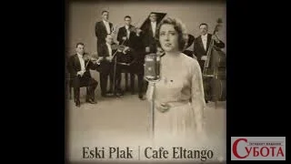 Суботній хіт-парад. ESKİ PLAK – CAFE ELTANGO. Відео